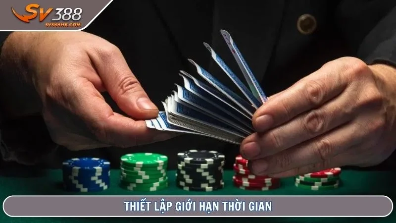Thiết lập giới hạn thời gian