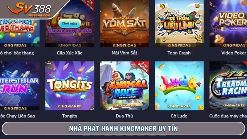 Nhà phát hành KingMaker uy tín