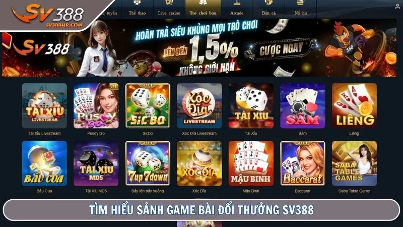 Tìm hiểu sảnh Game Bài đổi thưởng SV388