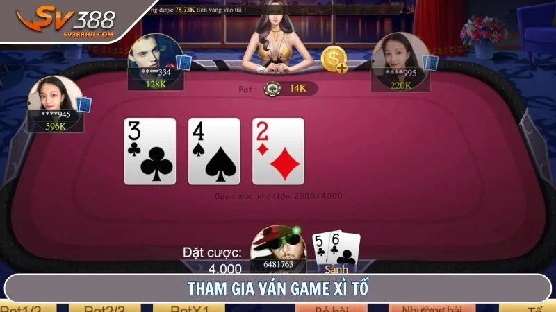 Tham gia ván game Xì Tố