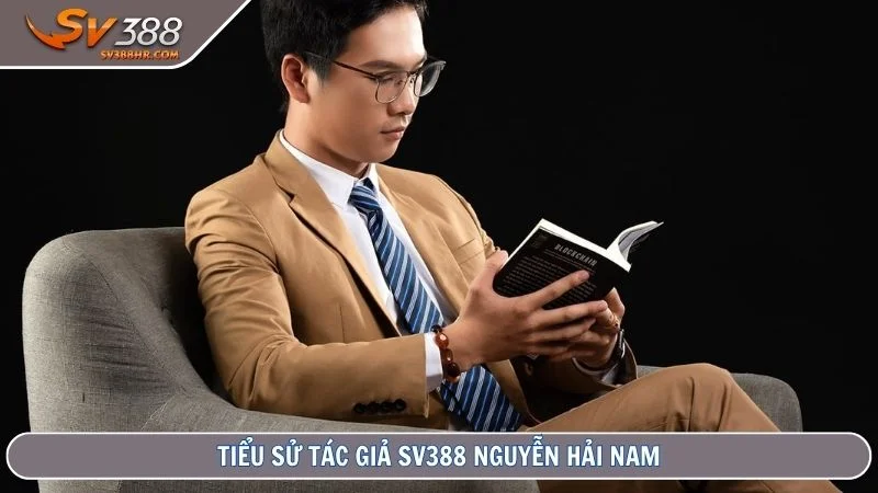 Tiểu sử tác giả SV388 Nguyễn Hải Nam