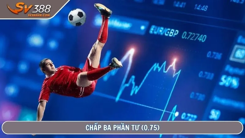 Chấp ba phần tư (0.75)